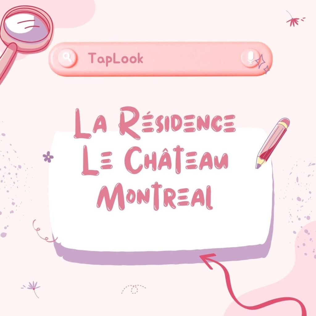 La Résidence Le Château Montreal​