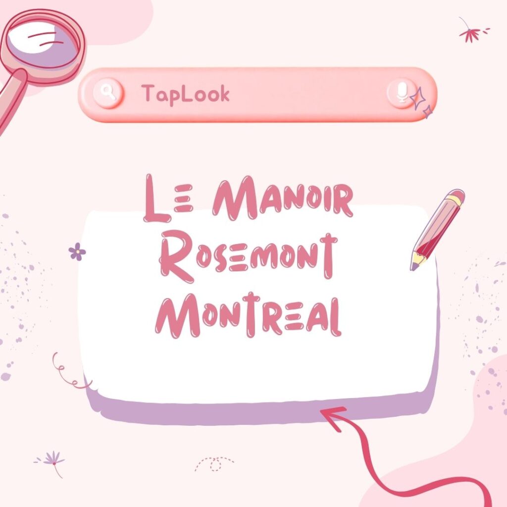 Le Manoir Rosemont Montreal
