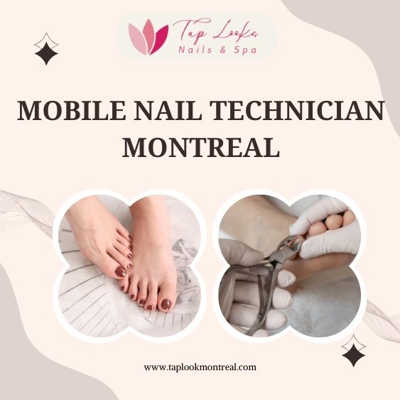 Mobile nail technician Montreal