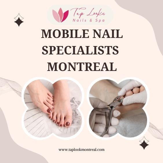 Mobile nail specialists Montreal