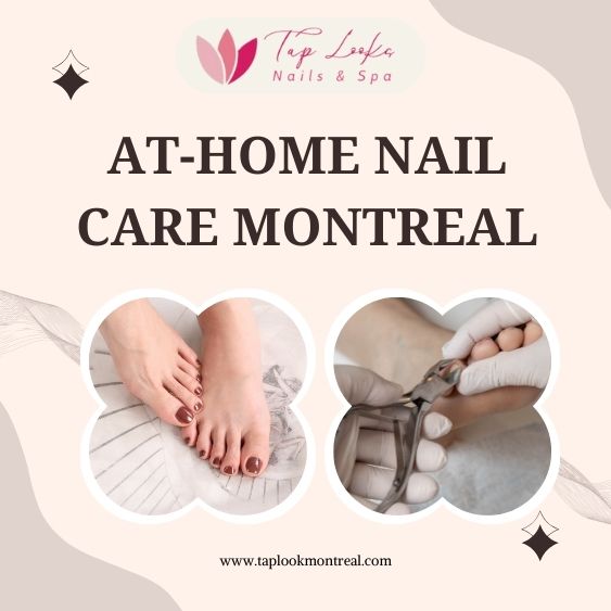 At-home nail care Montreal