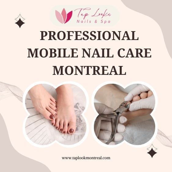 Professional mobile nail care Montreal