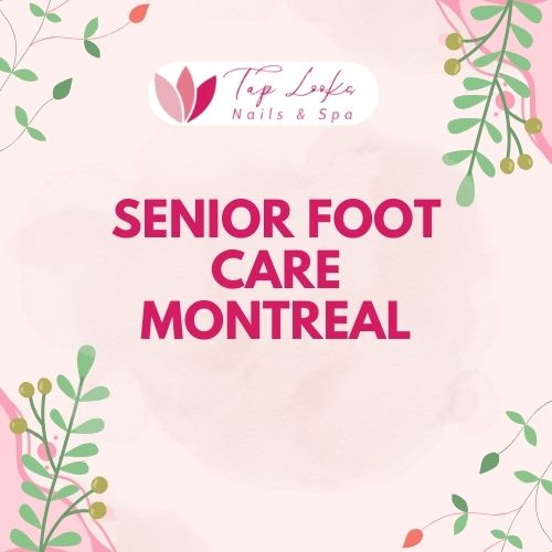 Senior foot care Montreal