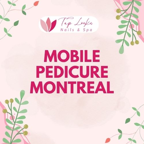 Mobile pedicure Montreal