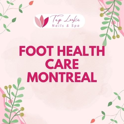 Foot health care Montreal