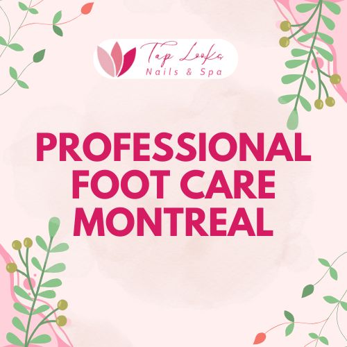 Professional foot care Montreal