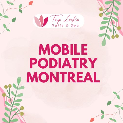 Mobile Podiatry Montreal