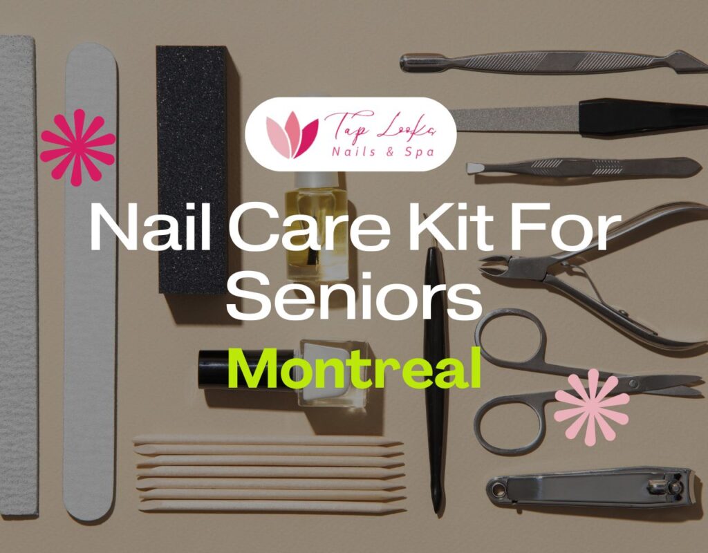 Nail Care Kit For Seniors Montreal