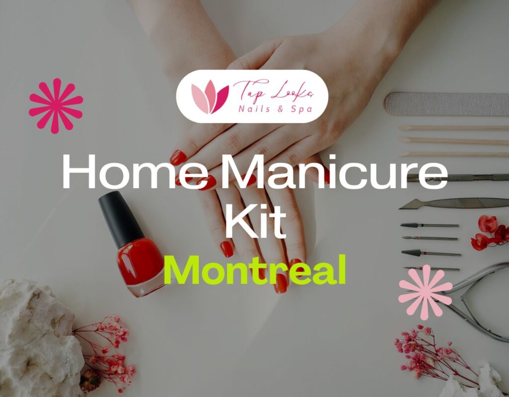 Home Manicure Kit Montreal
