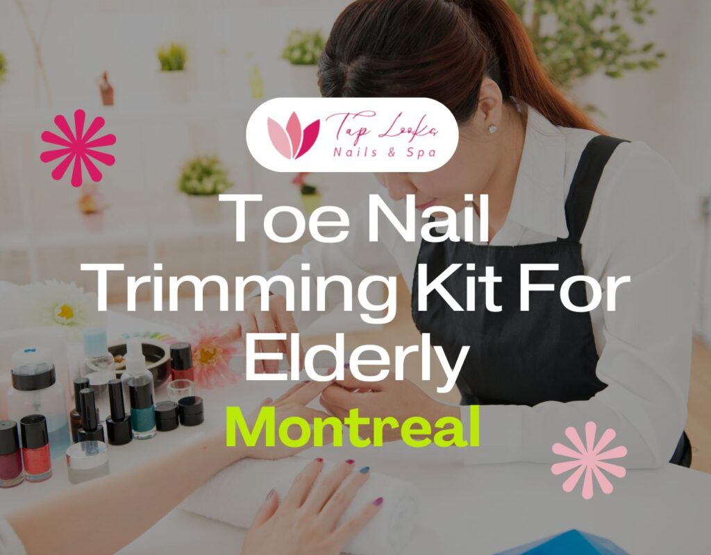 Toe Nail Trimming Kit For Elderly Montreal