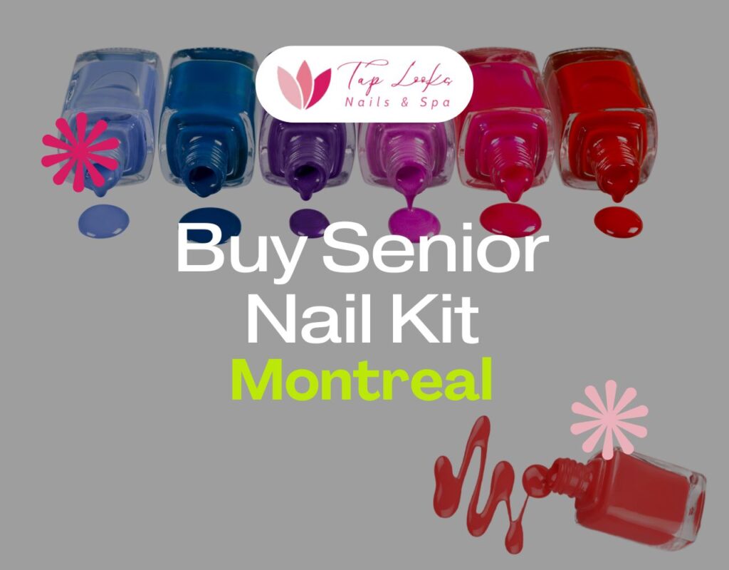 Buy Senior Nail Kit In Montreal