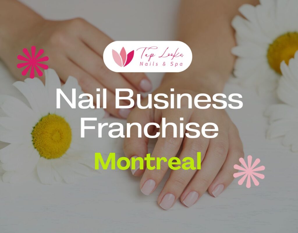 Nail Business Franchise Montreal